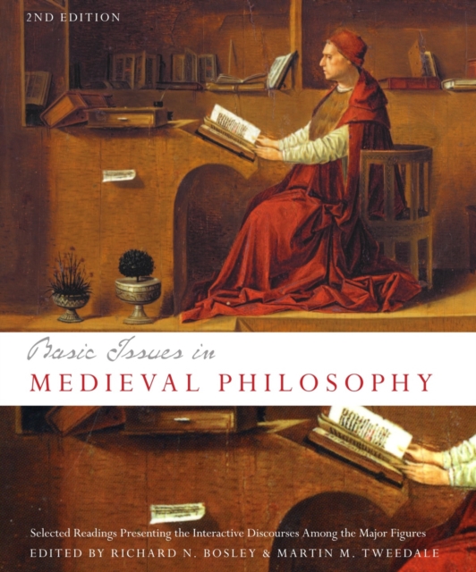 Basic Issues in Medieval Philosophy : Selected Readings Presenting the Interactive Discourses Among the Major Figures, Paperback / softback Book