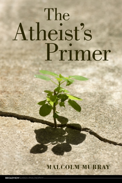 The Atheist's Primer, Paperback / softback Book