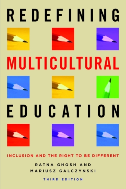 Redefining Multicultural Education : Inclusion and the Right to Be Different, Paperback / softback Book