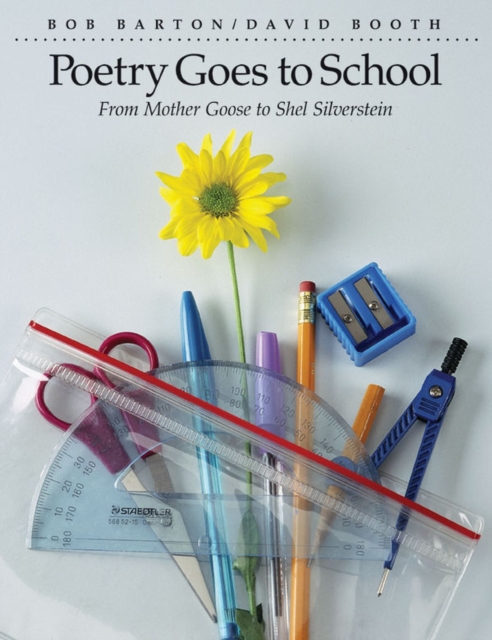 Poetry Goes to School : From Mother Goose to Shel Silverstein, Paperback / softback Book
