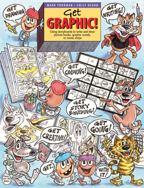 Get Graphic! : Using Storyboards to Write and Draw Picture Books, Graphic Novels, or Comic Strips, Paperback / softback Book