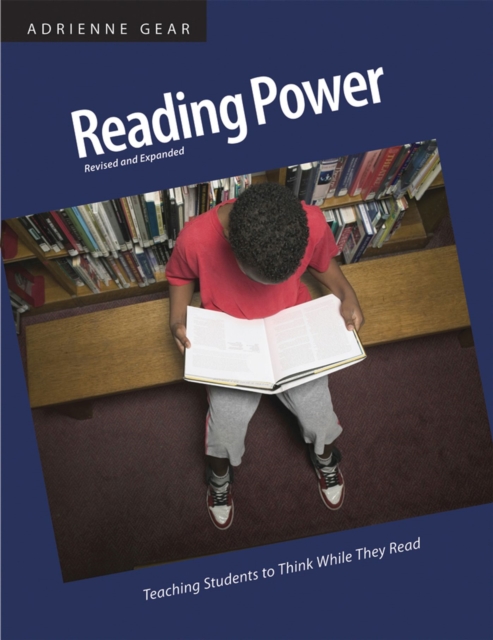 Reading Power : Teaching Students to Think While They Read, Paperback / softback Book