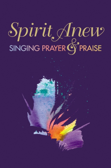 Spirit Anew: Music Leader Edition : Singing Prayer & Praise, Spiral bound Book