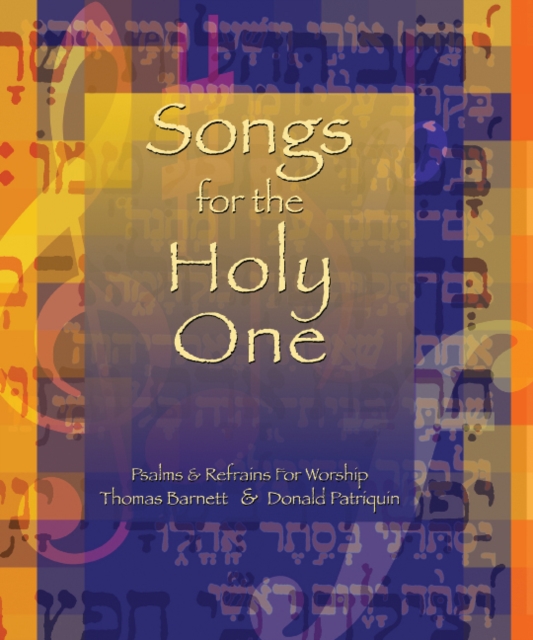 Songs for the Holy One : Psalms and Refrains for Worship, Spiral bound Book