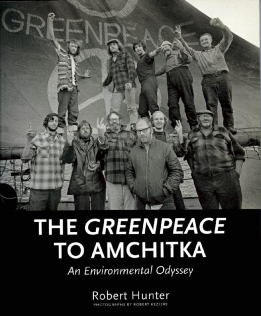 The Greenpeace to Amchitka : An Environmental Odyssey, EPUB eBook