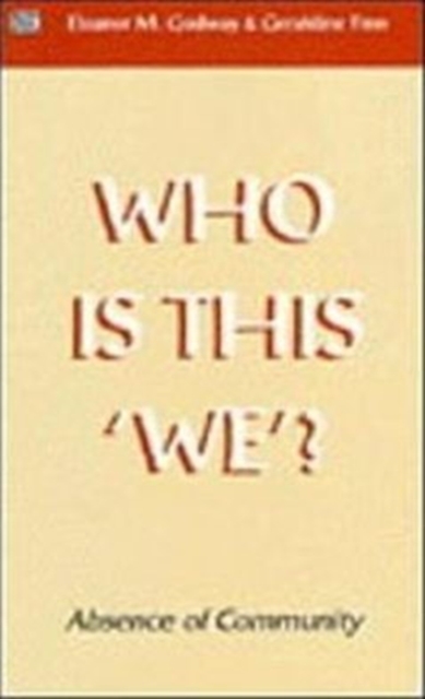 Who is This We? : Absence of Community, Paperback / softback Book