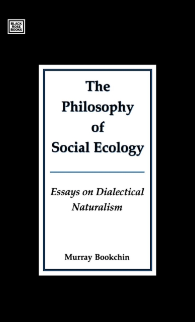 Philosophy Of Social Ecology, Hardback Book