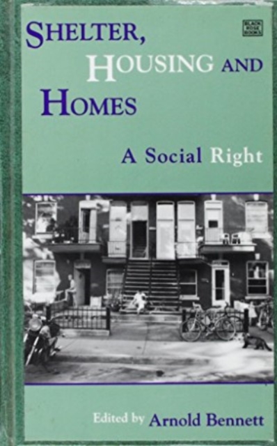 Shelter, Housing, and Homes : A Social Right, Hardback Book