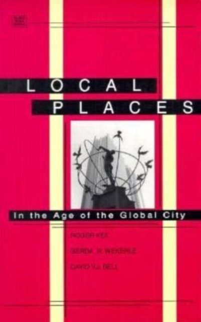 Local Places : In the Age of the Global City, Paperback / softback Book