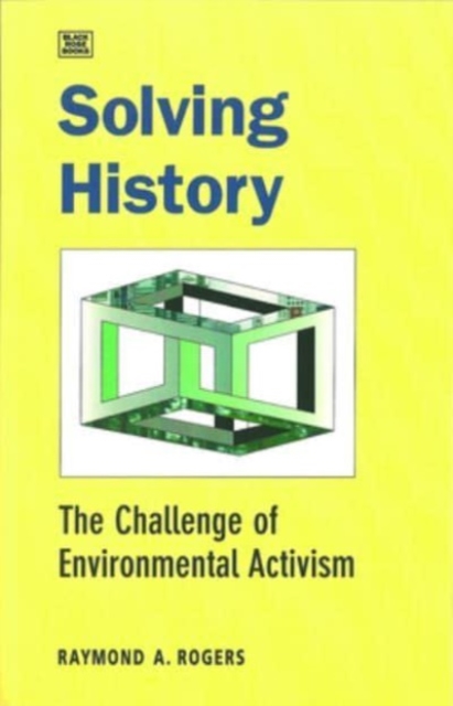 Solving History : The Challenge of Environmental Activism, Paperback / softback Book