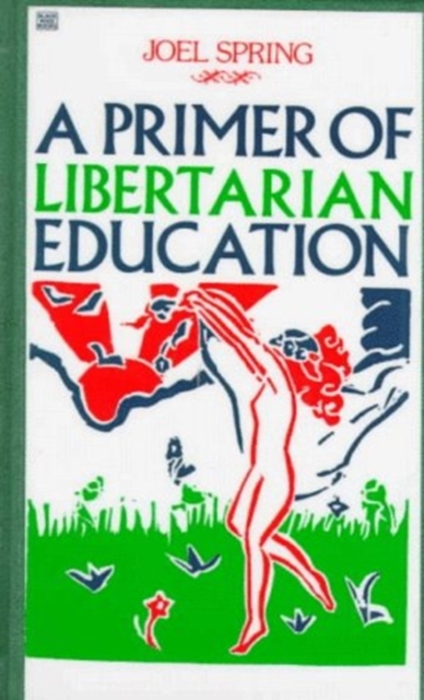 A Primer of Libertarian Education, Hardback Book