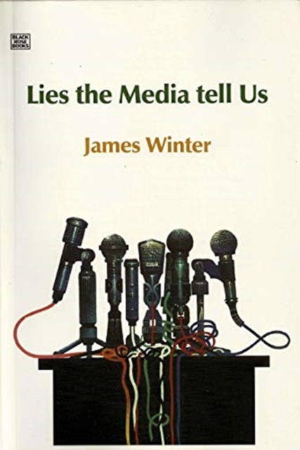 Lies The Media Tell Us, Hardback Book