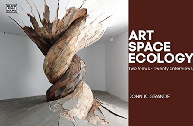 Art, Space, Ecology - Two Views-Twenty Interviews, Hardback Book
