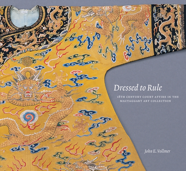 Dressed to Rule : 18th Century Court Attire in the Mactaggart Art Collection, Paperback / softback Book
