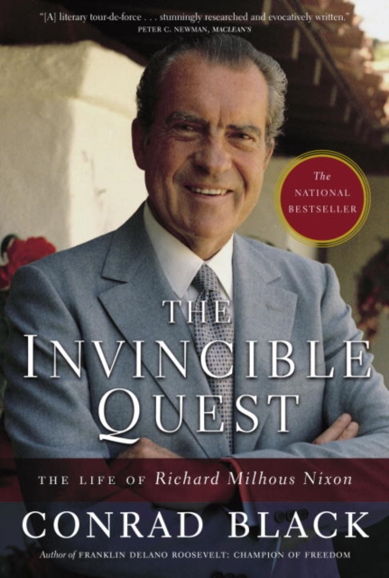 The Invincible Quest : The Life of Richard Milhous Nixon, EPUB eBook