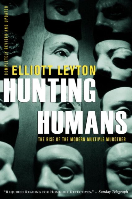 Hunting Humans : The Rise Of The Modern Multiple Murderer, EPUB eBook