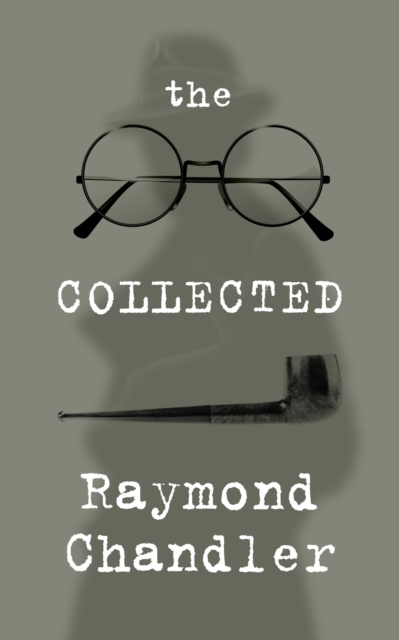 The Collected Raymond Chandler, EPUB eBook