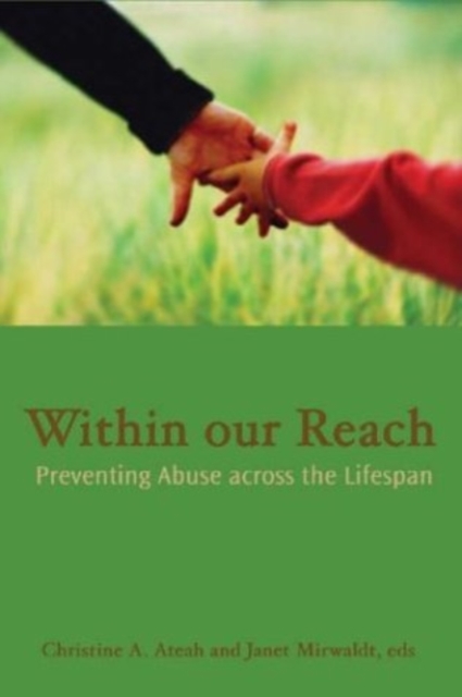 Within Our Reach : Preventing Abuse Across the Lifespan, Paperback / softback Book