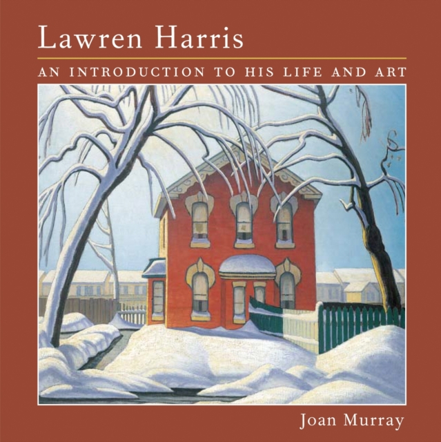 Lawren Harris : An Introduction to His Life and Art, Paperback / softback Book