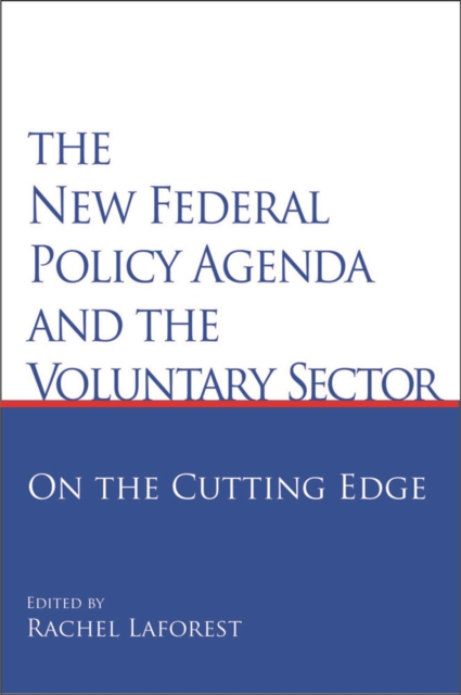 The New Federal Policy Agenda and the Voluntary Sector : On the Cutting Edge, Paperback / softback Book