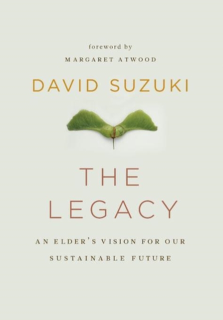 The Legacy : An Elder's Vision for Our Sustainable Future, EPUB eBook