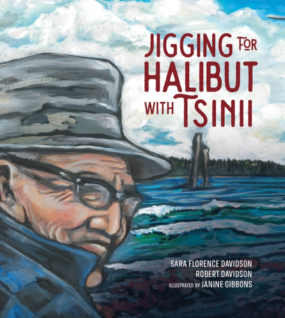 Jigging for Halibut with Tsinii, Hardback Book