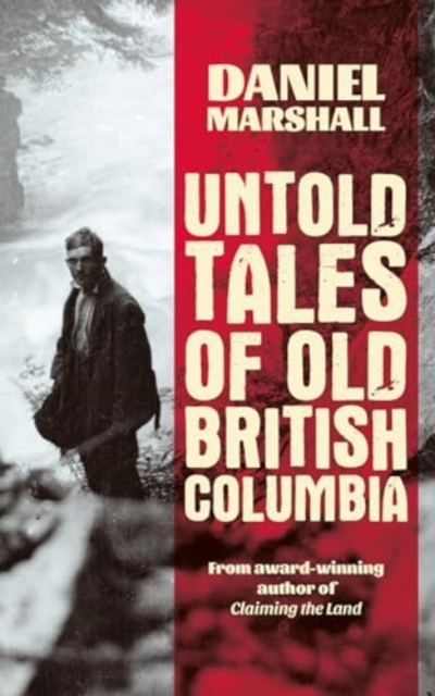 Untold Tales of British Columbia, Paperback / softback Book