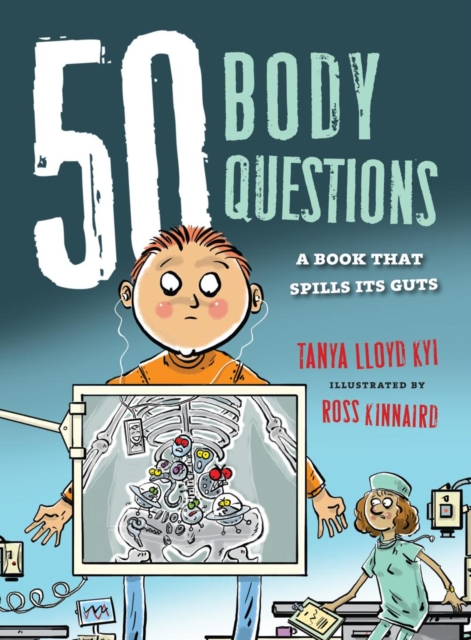 50 Body Questions : A Book That Spills Its Guts, Paperback / softback Book
