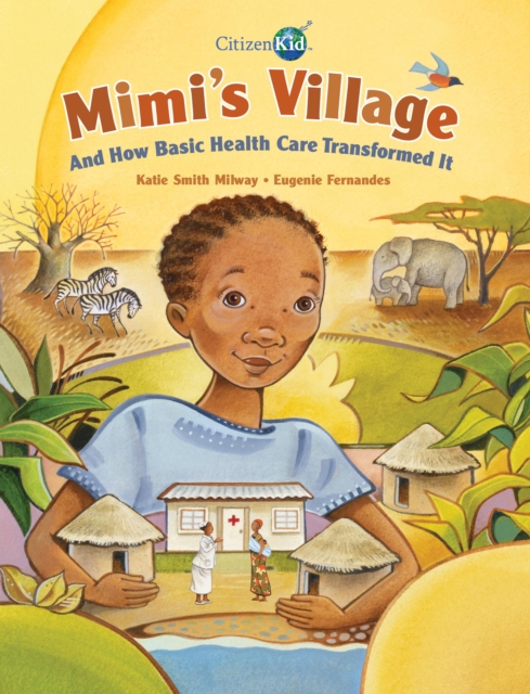 Mimi's Village : And How Basic Health Care Transformed It, Hardback Book