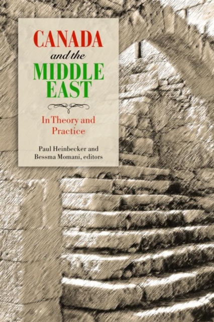 Canada and the Middle East : In Theory and Practice, Paperback / softback Book