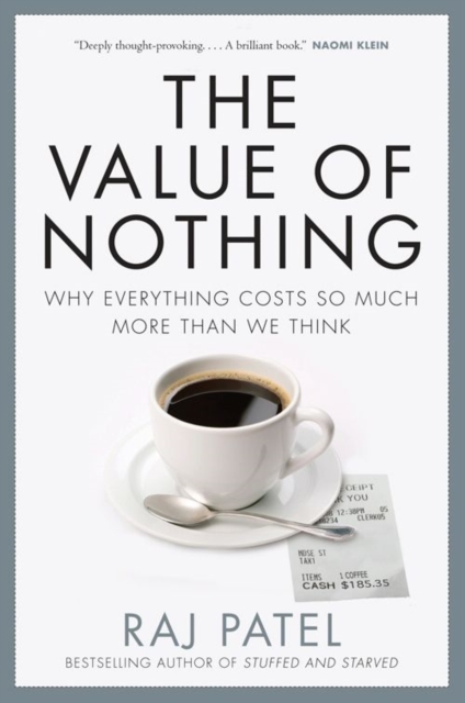 Value Of Nothing : Why Everything Costs So Much More Than We Think, EPUB eBook