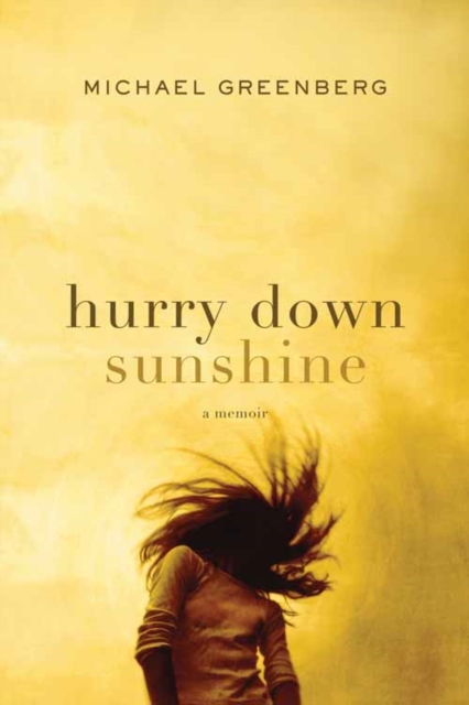 Hurry Down Sunshine : A Memoir, EPUB eBook