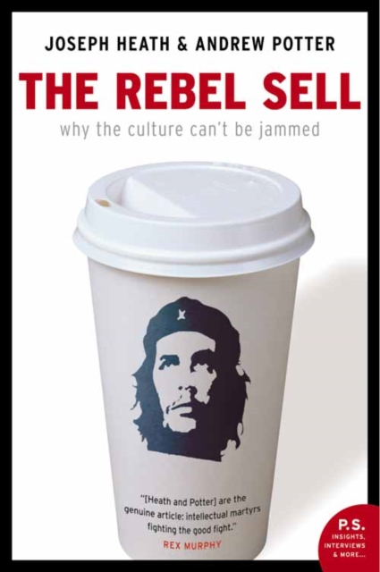 Rebel Sell : Why The Culture Can't Be Jammed, EPUB eBook