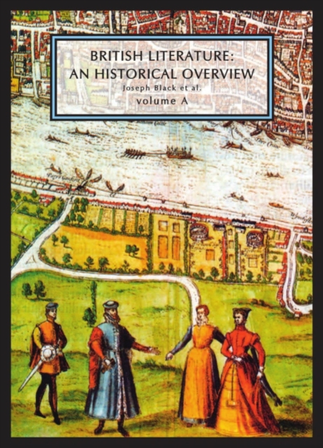 British Literature : An Historical Overview, Volume A, Paperback / softback Book