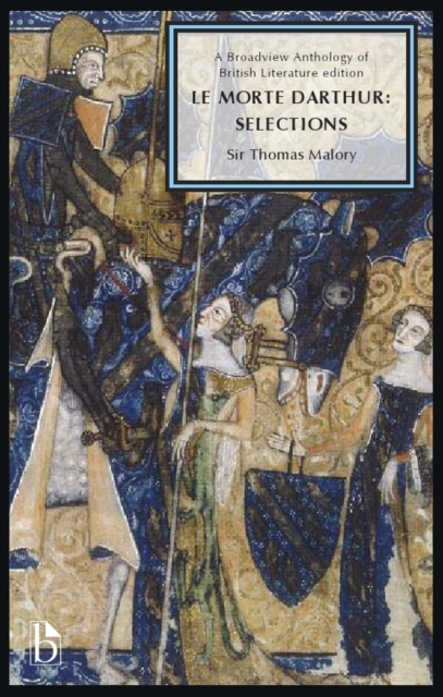 Le Morte Darthur : Selections (15th Century), Paperback / softback Book