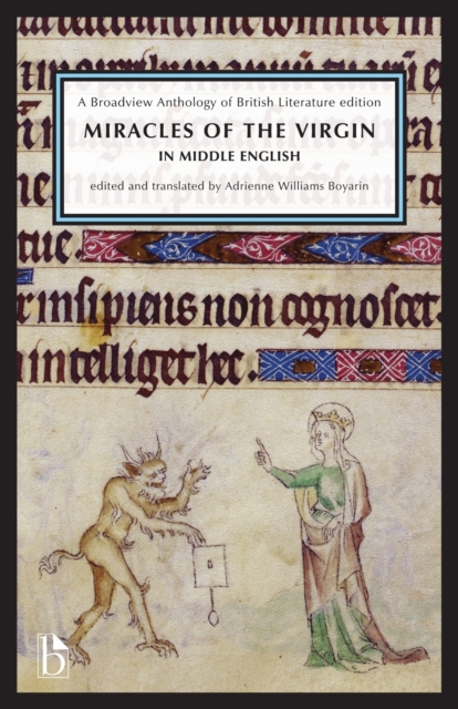 Miracles of the Virgin in Middle English (c.1280-c. 1500) : A Broadview Anthology of British Literature edition, Paperback / softback Book