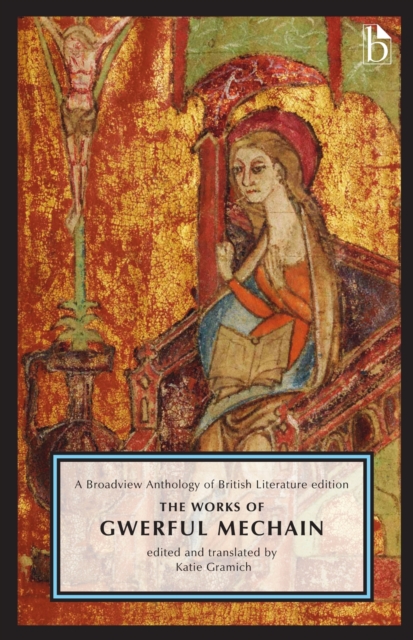 The Works of Gwerful Mechain : A Broadview Anthology of British Literature Edition, Paperback / softback Book