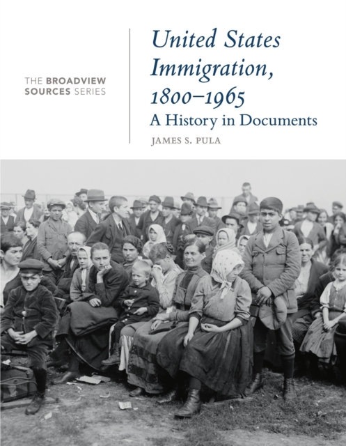 United States Immigration, 1800-1965 : A History in Documents, Paperback / softback Book