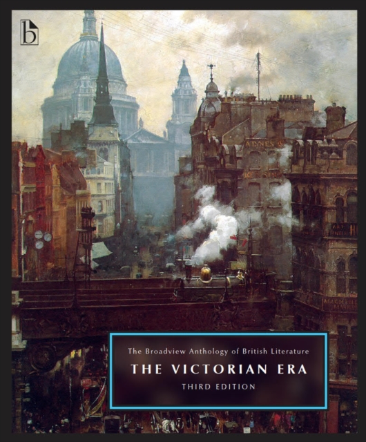 The Broadview Anthology of British Literature, Volume 5: The Victorian Era, Paperback / softback Book