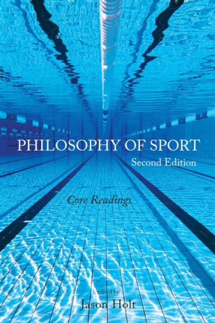 Philosophy of Sport : Core Readings, Paperback / softback Book