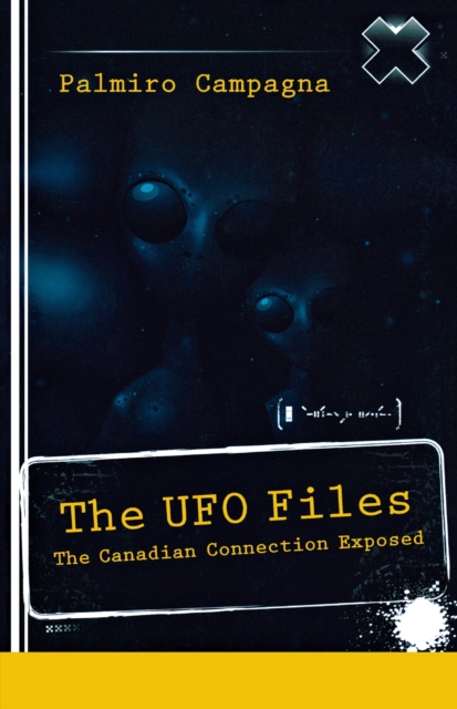 The UFO Files : The Canadian Connection Exposed, Paperback / softback Book