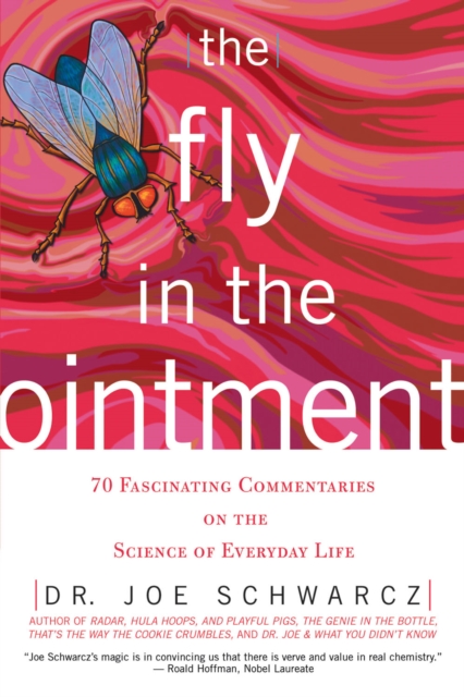 The Fly In The Ointment : 70 Fascinating Commentaries on the Science of Everyday Life, PDF eBook