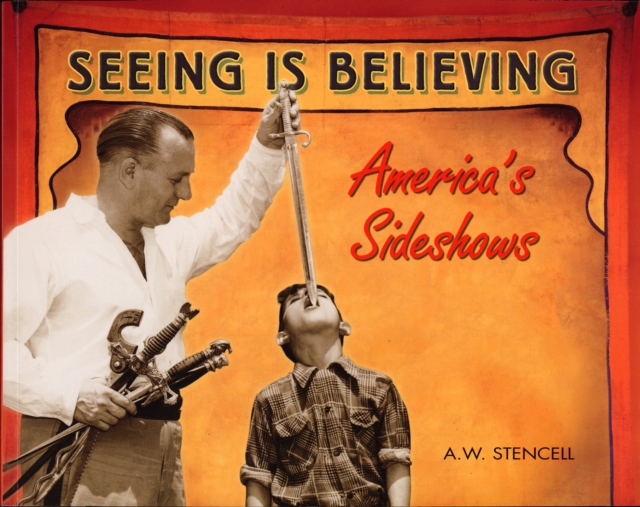 Seeing Is Believing : America's Side Shows, PDF eBook