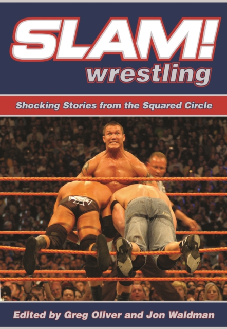 Slam! Wrestling : Shocking Stories from the Squared Circle, PDF eBook