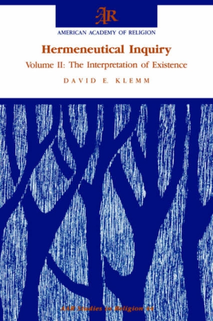 Hermeneutical Inquiry: Volume 2: The Interpretation of Existence, Paperback / softback Book