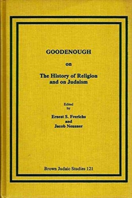 Goodenough on the History of Religion and on Judaism, Hardback Book