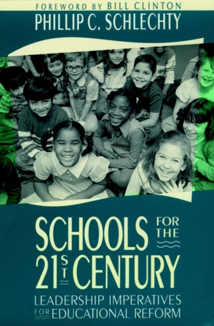 Schools for the 21st Century : Leadership Imperatives for Educational Reform, Paperback / softback Book