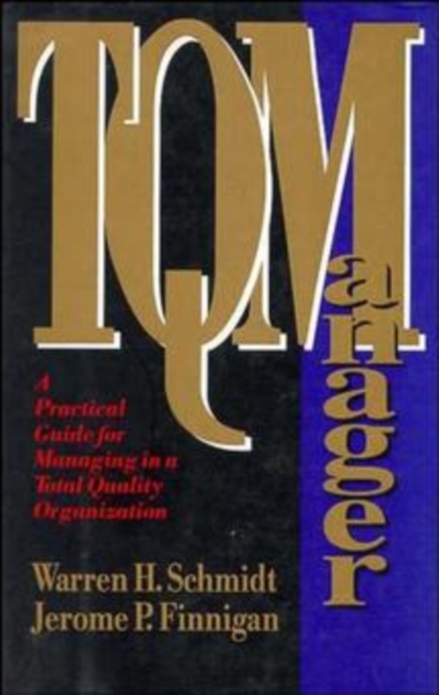 TQ Manager : A Practical Guide for Managing in a Total Quality Organization, Hardback Book