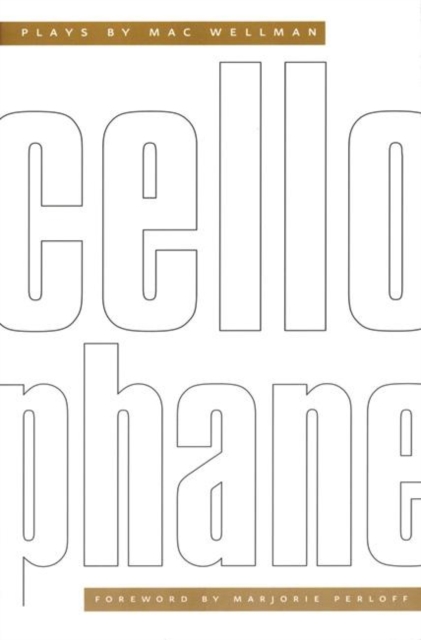 Cellophane : Plays by Mac Wellman, Paperback / softback Book