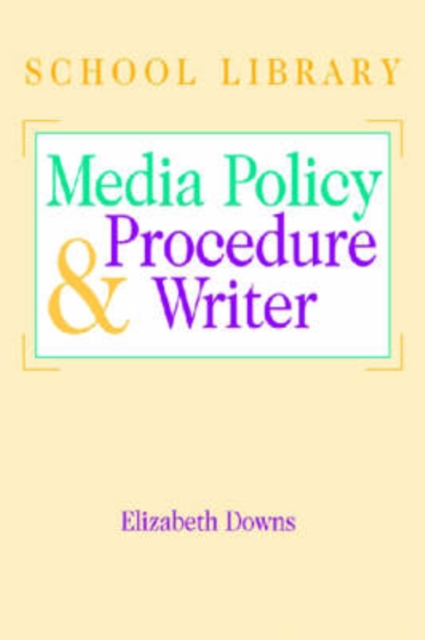 The School Library Media Policy and Procedure Writer, Multiple-component retail product Book